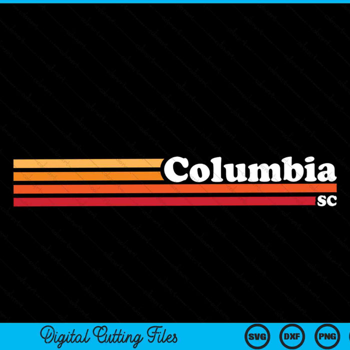 Vintage 1980s Graphic Style Columbia South Carolina SVG PNG Digital Cutting File