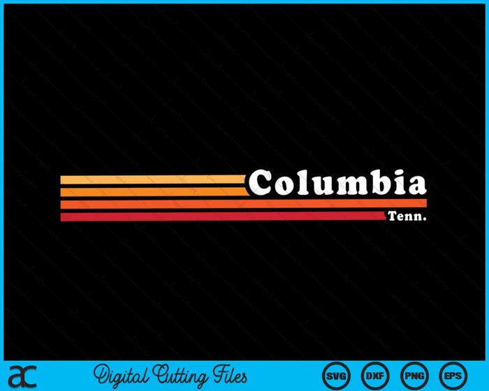 Vintage 1980s estilo gráfico Columbia Tennessee SVG PNG cortando archivos imprimibles