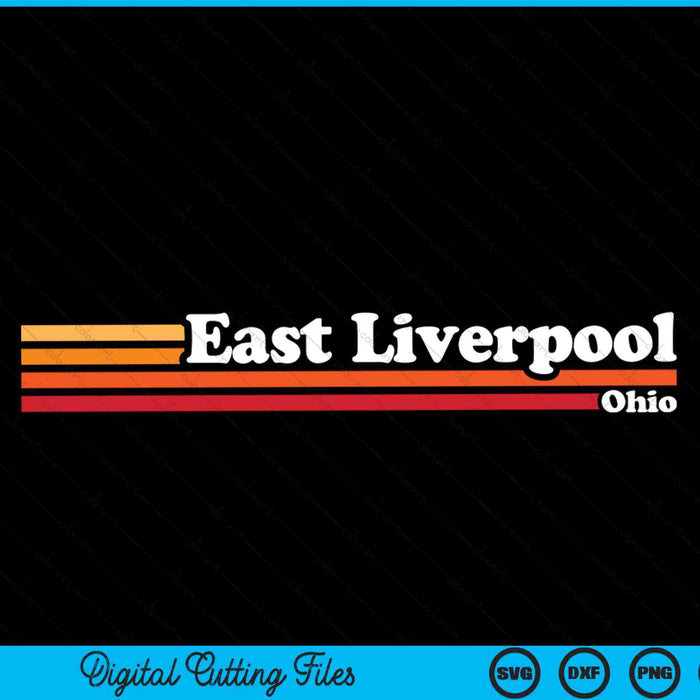 Vintage 1980s Graphic Style East Liverpool Ohio SVG PNG Digital Cutting Files