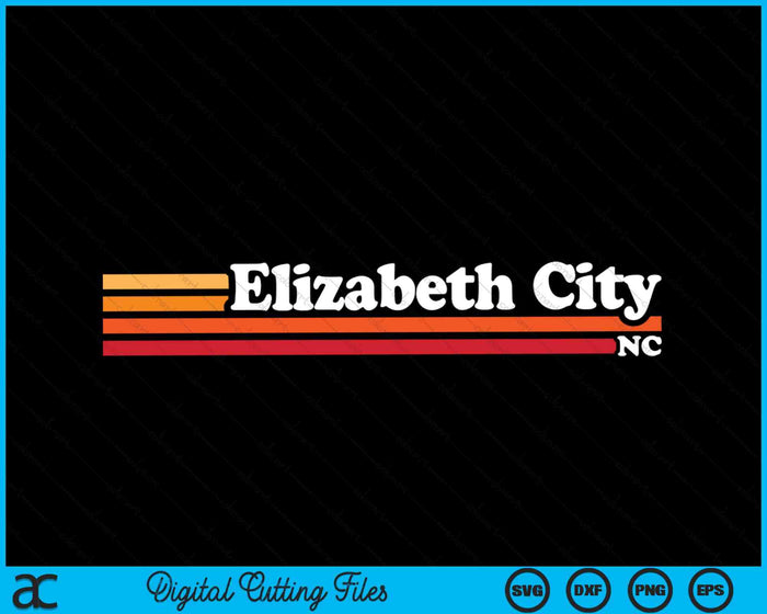 Vintage 1980s Estilo gráfico Elizabeth City Carolina del Norte SVG PNG Archivos de corte digital