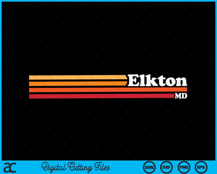 Vintage 1980s Graphic Style Elkton Maryland SVG PNG Digital Cutting Files