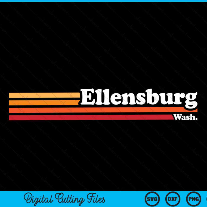 Vintage 1980s Graphic Style Ellensburg Washington SVG PNG Digital Cutting Files