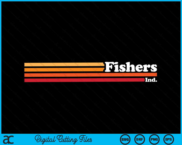Vintage 1980s Graphic Style Fishers Indiana SVG PNG Digital Cutting Files