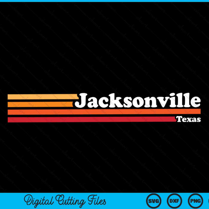 Vintage 1980s Graphic Style Jacksonville Texas SVG PNG Cutting Printable Files