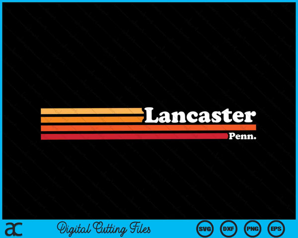 Vintage 1980s estilo gráfico Lancaster Pennsylvania SVG PNG cortando archivos imprimibles