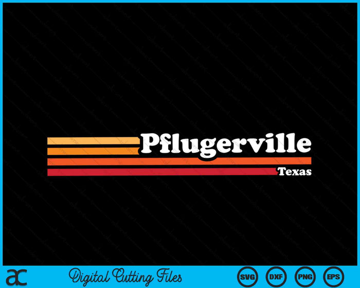 Vintage 1980s estilo gráfico Pflugerville Texas SVG PNG cortando archivos imprimibles