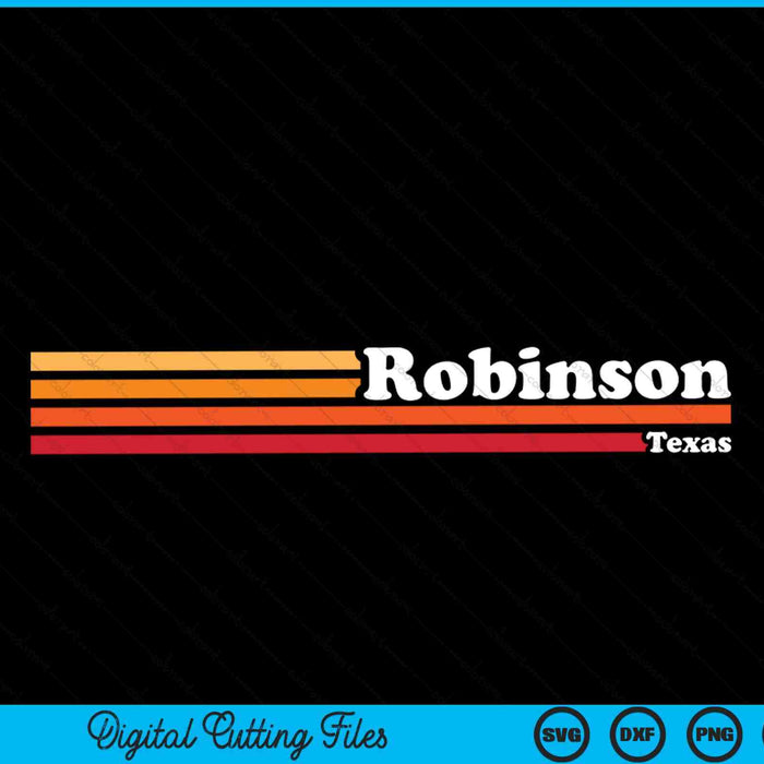 Vintage 1980s Graphic Style Robinson Texas SVG PNG Cutting Printable Files