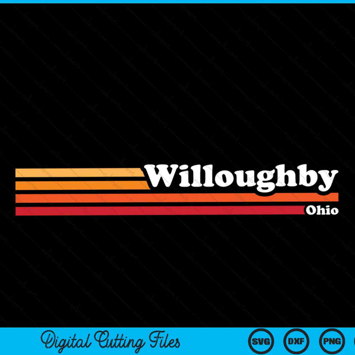 Vintage 1980s Graphic Style Willoughby Ohio SVG PNG Digital Cutting File