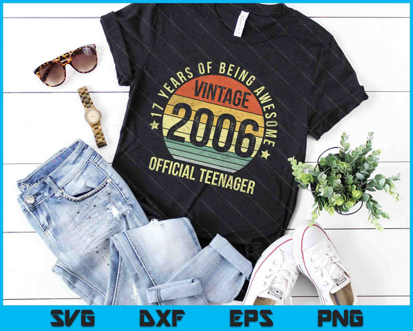 Vintage 2006 Official Teenager 17th Birthday SVG PNG Digital Cutting Files - on a t-shirt
