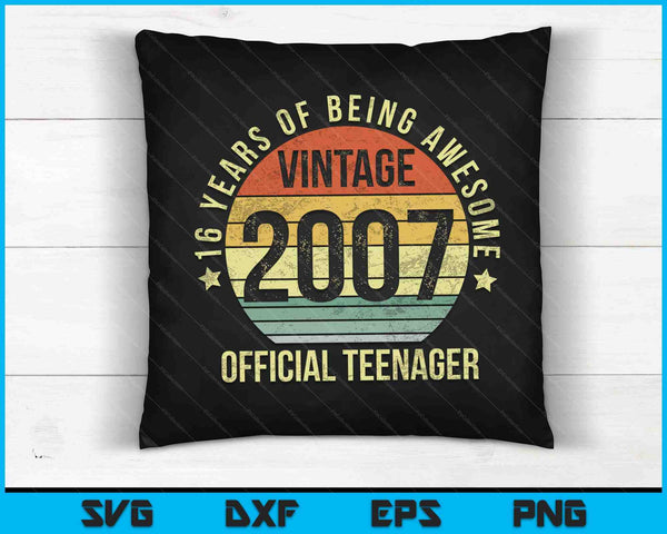 Vintage 2007 officiële tiener 16e verjaardag SVG PNG snijden afdrukbare bestanden