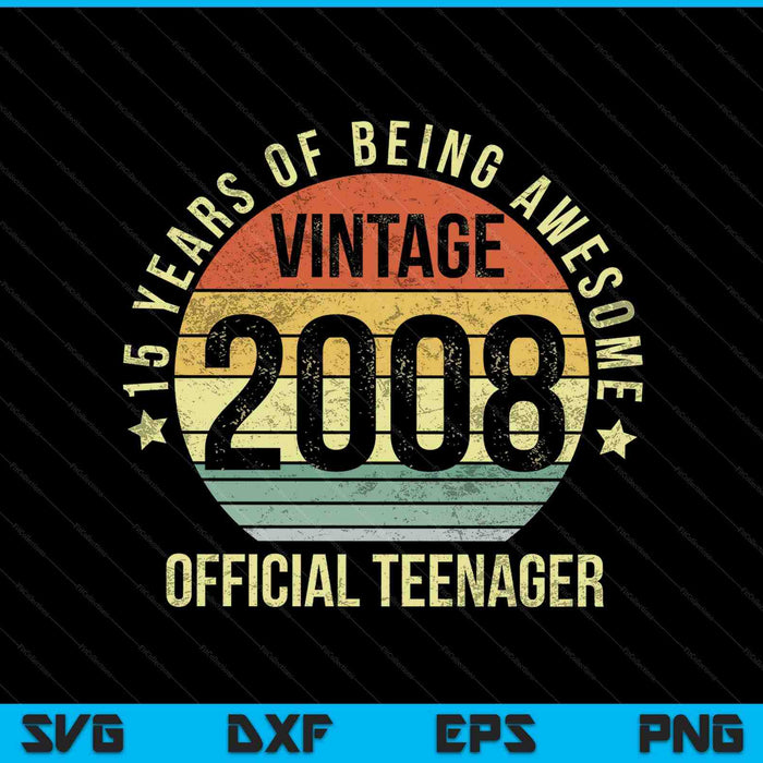 Vintage 2008 officiële tiener 15e verjaardag SVG PNG snijden afdrukbare bestanden
