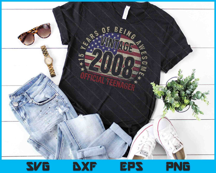 Vintage 2008 Official Teenager 15th Birthday Gifts 15 Year Old SVG PNG Cutting Printable Files