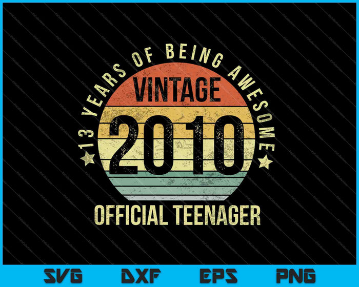 Vintage 2010 Oficial Adolescente 13º Cumpleaños Regalos SVG PNG Cortar Archivos Imprimibles