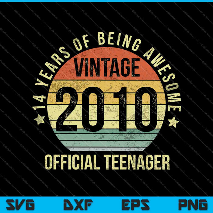 Vintage 2010 Oficial Adolescente 14º Cumpleaños Regalos SVG PNG Cortar Archivos Imprimibles