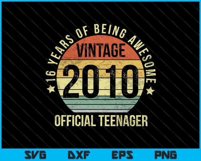 Vintage 2010 officiële tiener 16e verjaardagscadeaus SVG PNG snijden afdrukbare bestanden
