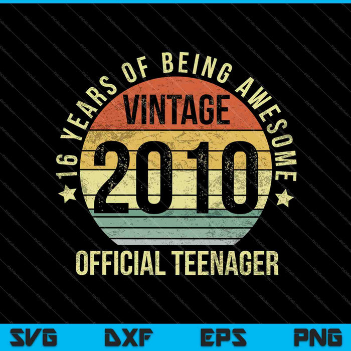 Vintage 2010 Oficial Adolescente 16º Cumpleaños Regalos SVG PNG Cortar Archivos Imprimibles