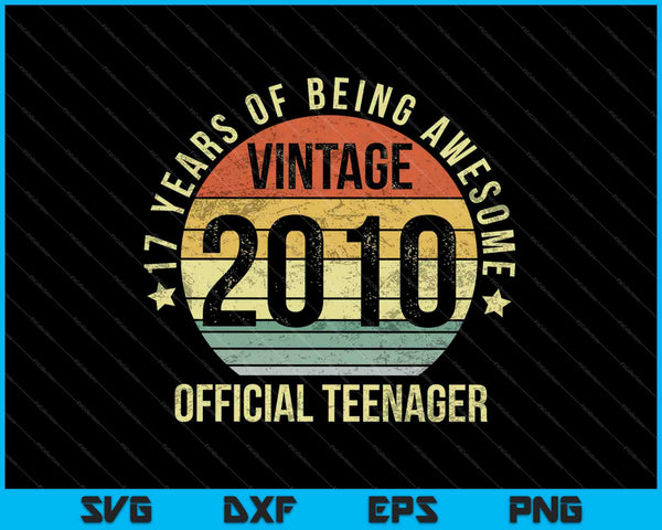 Vintage 2010 officiële tiener 17e verjaardagscadeaus SVG PNG snijden afdrukbare bestanden