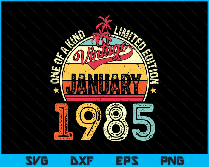 Vintage 40th Birthday Gift Vintage January 1985 SVG PNG Digital Printable Files