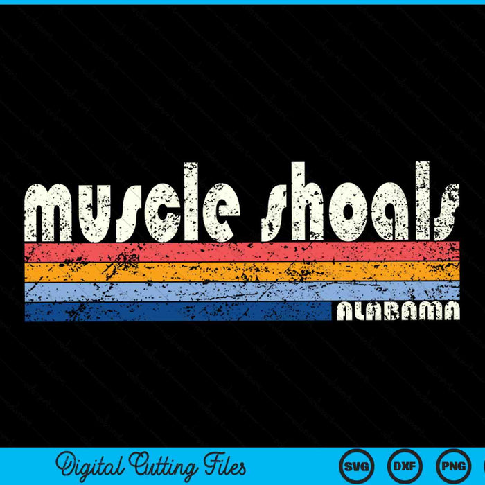 Vintage 70s 80s Style Muscle Shoals Alabama AL SVG PNG Digital Cutting Files