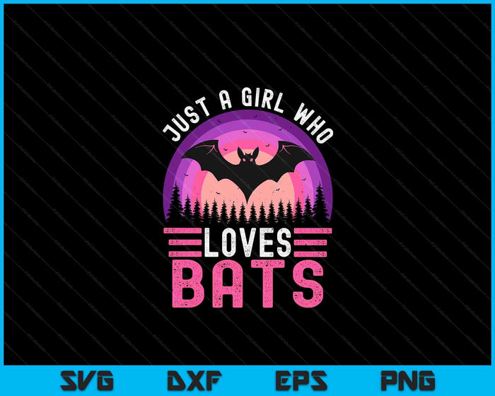 Vintage Bat Just A Girl Who Loves Bats Funny Bat Halloween SVG PNG Digital Cutting Files