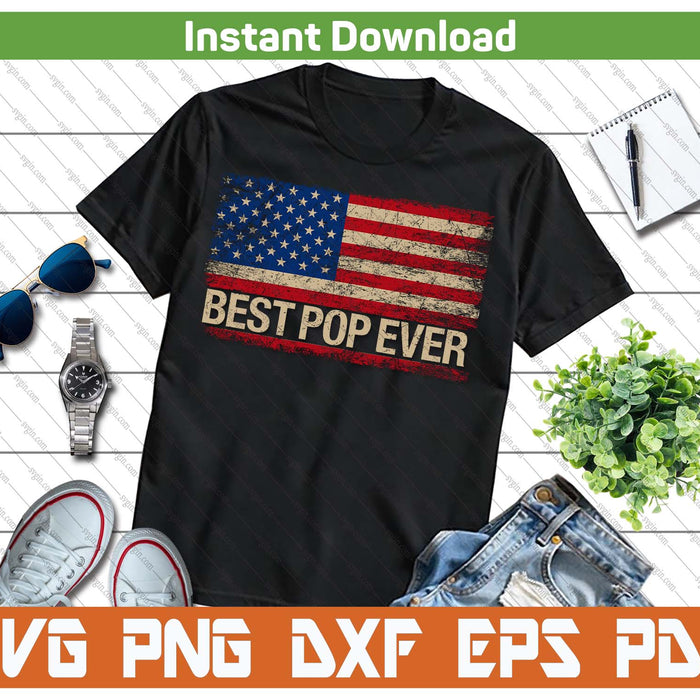 American Flag Best Pop Ever Father's Day SVG PNG Cutting Files