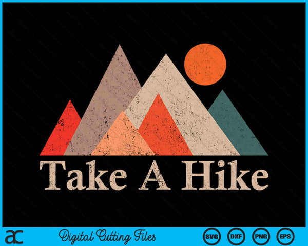 Vintage Camping Wandelen Outdoor Mountain Neem een ​​wandeling SVG PNG digitale snijbestanden