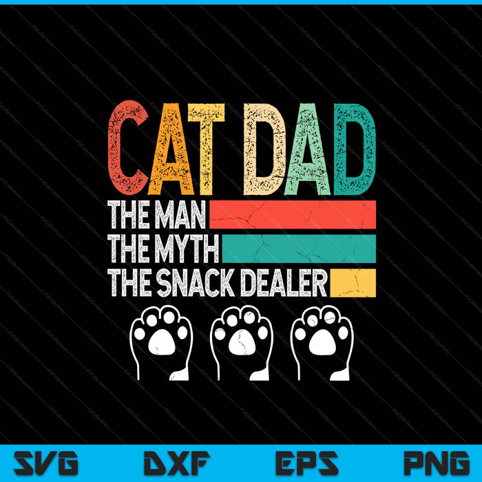 Vintage cat dad the man the myth snack dealer Father’s day SVG cut file
