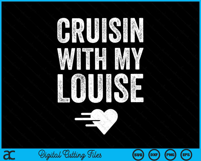 Vintage Cruisin With My Louise Close Friends SVG PNG Digital Cutting Files