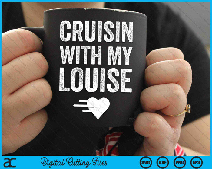 Vintage Cruisin With My Louise Close Friends SVG PNG Digital Cutting Files