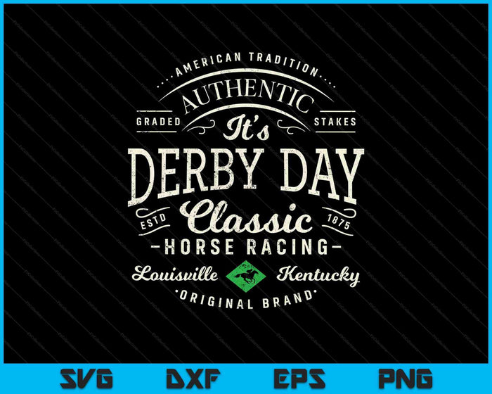 Vintage Derby Day Louisville Kentucky Horse Racing SVG PNG Cortar archivos imprimibles