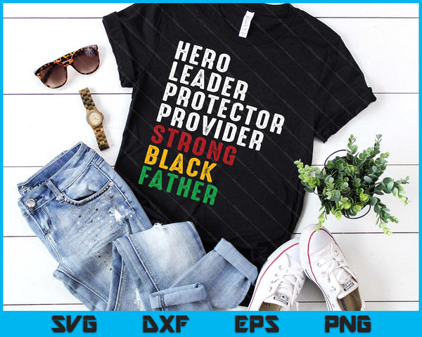 Vintage Father’s Day Strong African American Black Father SVG PNG Digital Printable Files