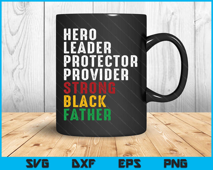 Vintage Father’s Day Strong African American Black Father SVG PNG Digital Printable Files