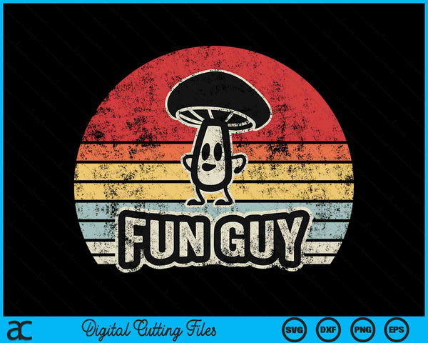 Vintage Fun Guy Fungi Funny Mushroom Fungus Humor SVG PNG Digital Cutting Files