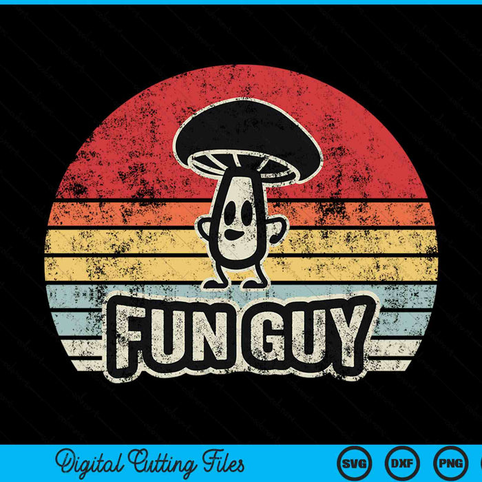 Vintage fun guy fungi mushroom fungus humor SVG cut file