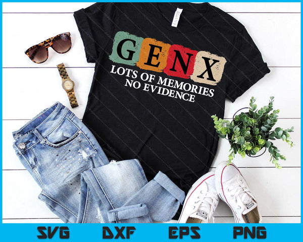 Vintage Generation X - Gen X Lots of Memories No Evidence SVG PNG Digital Printable Files