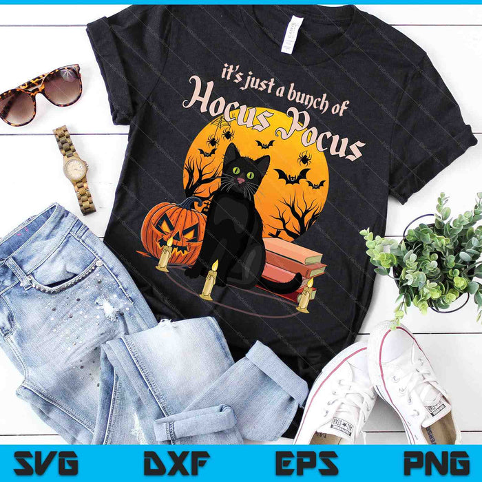 Halloween Black Cat It's Just A Bunch Of Hocus Pocus SVG PNG Digital Cutting Files