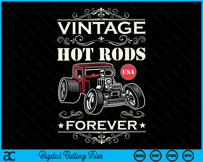 Vintage Hot Rods USA Forever Classic Car Nostalgia Design SVG PNG Digital Cutting Files