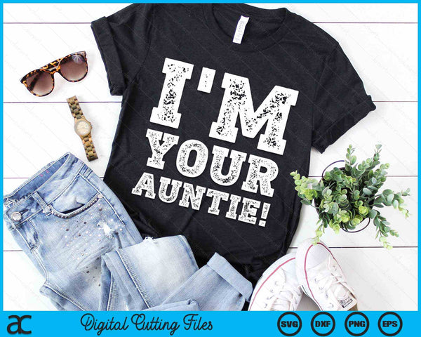 Vintage I'm Your Auntie Mens Womens SVG PNG Digital Cutting Files