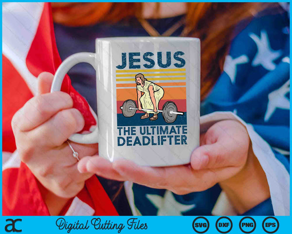 Jezus de ultieme Deadlifter grappige christelijke sportschool SVG PNG digitale snijbestanden