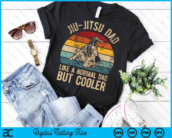 Like a Normal Dad But Cooler Jiu Jitsu Dad SVG PNG Digital Cutting Files