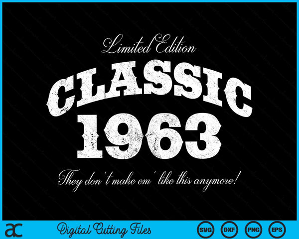 Limited Edition Classic 1963 60 Year Old 60th Birthday SVG PNG Digital Cutting Files