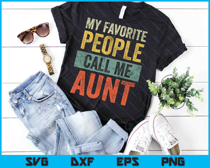 Vintage My Favorite People Call Me Aunt SVG PNG Cutting Printable Files