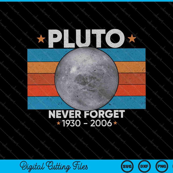 Vintage vergeet nooit Pluto Nerdy astronomie ruimte SVG PNG snijden afdrukbare bestanden