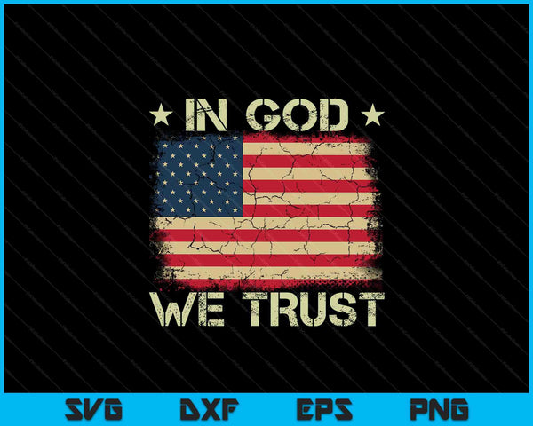 Vintage Old American Flag In God We Trust Christian SVG PNG Digital Printable Files