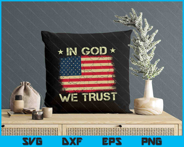 Vintage Old American Flag In God We Trust Christian SVG PNG Digital Printable Files