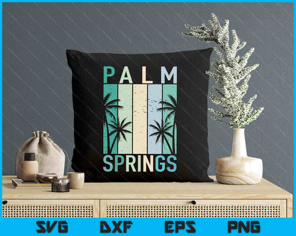 Vintage Palm Springs California Ca Vacation Souvenir SVG PNG Digital Printable Files