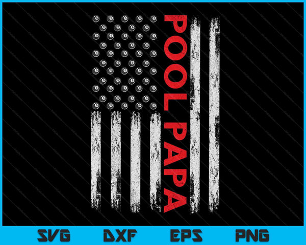 Vintage Pool Papa USA Flag SVG PNG Digital Cutting Files