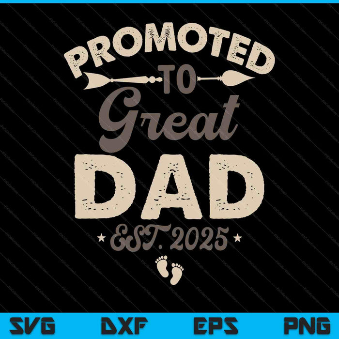 Vintage promoted to great dad est 2025 SVG cut file