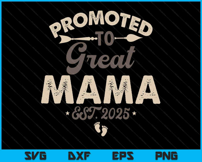Vintage Promoted To Great Mama Est 2025 SVG PNG Digital Printable Files