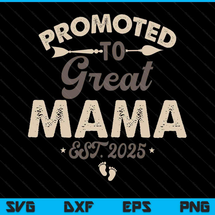 Vintage promoted to great mama est 2025 SVG cut file